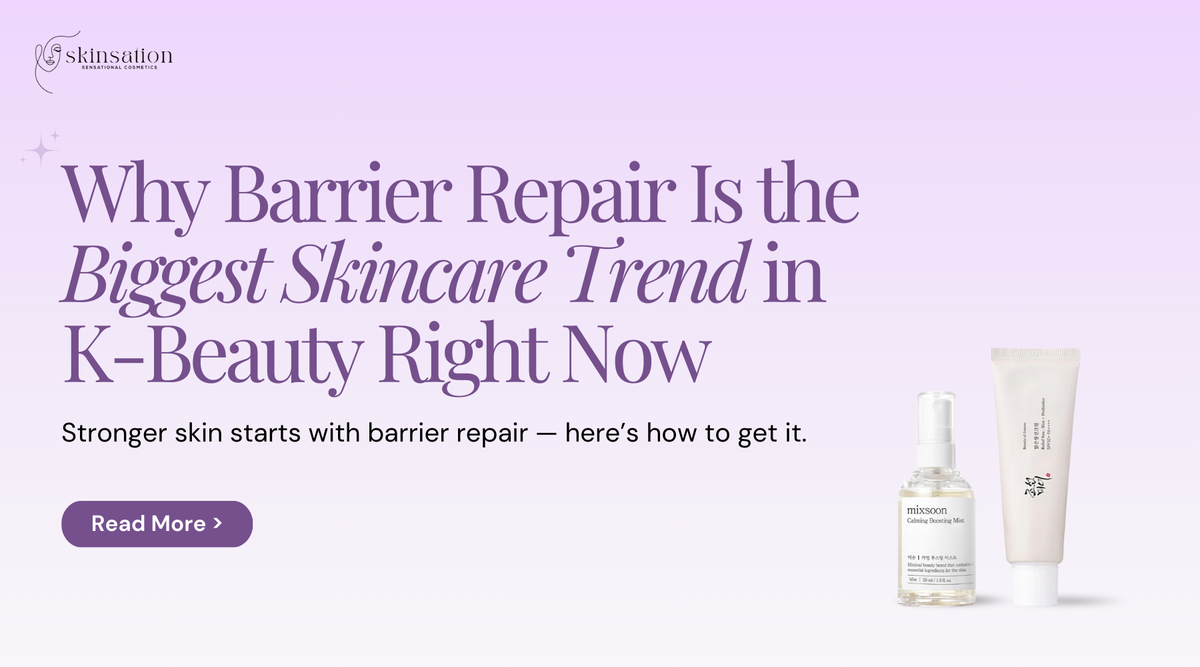 Why Barrier Repair Is the Biggest Skincare Trend in K-Beauty Right Now